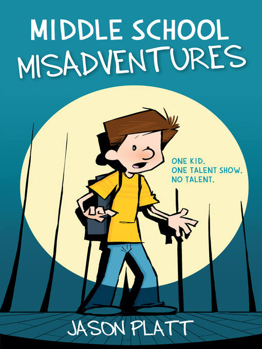 Title details for Middle School Misadventures by Jason Platt - Wait list